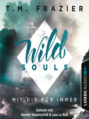 cover image of Mit dir für immer--Wild Souls, Band 2